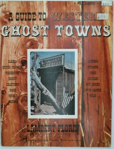 A Guide to Western Ghost Towns