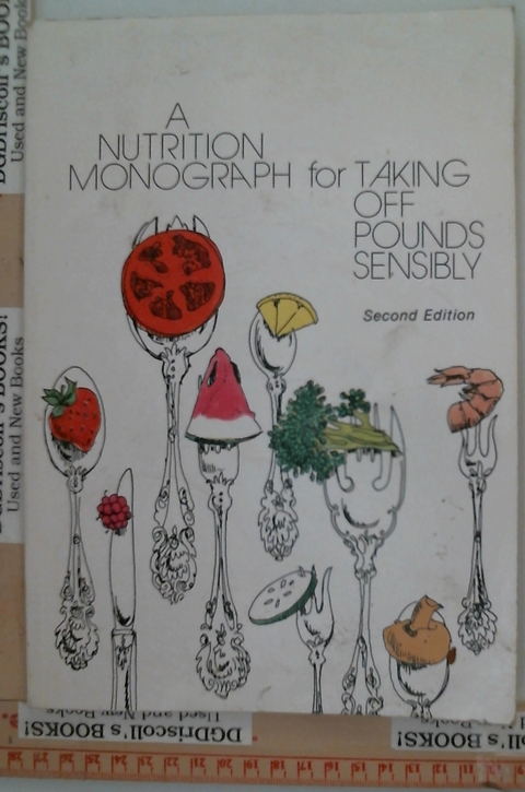 A Nutrition Monograph for Taking Pounds Off Sensibly