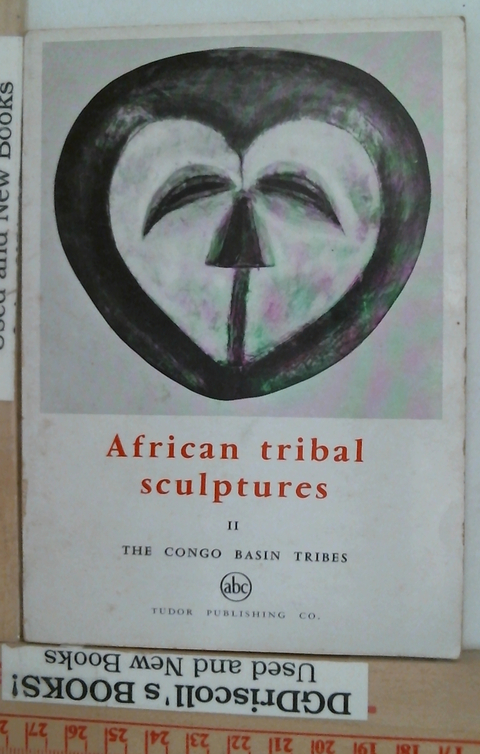 African Tribal Sculptures the Congo Basin Tribes