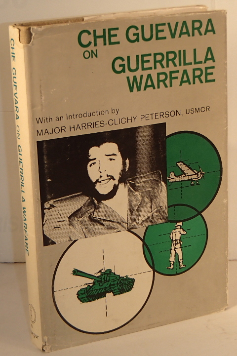 Che Guevara on Guerrilla Warfare with an introduction by Major Harries-Clichy Peterson USMCR
