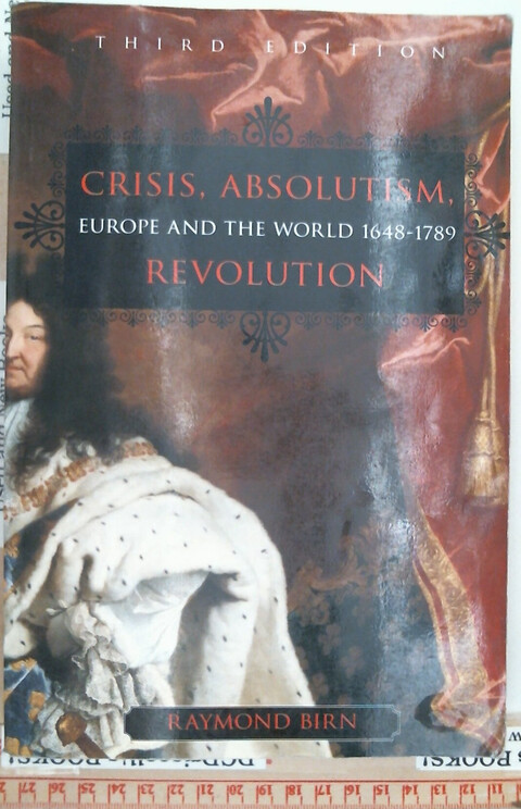 Crisis, Absolutism, Revolution marked