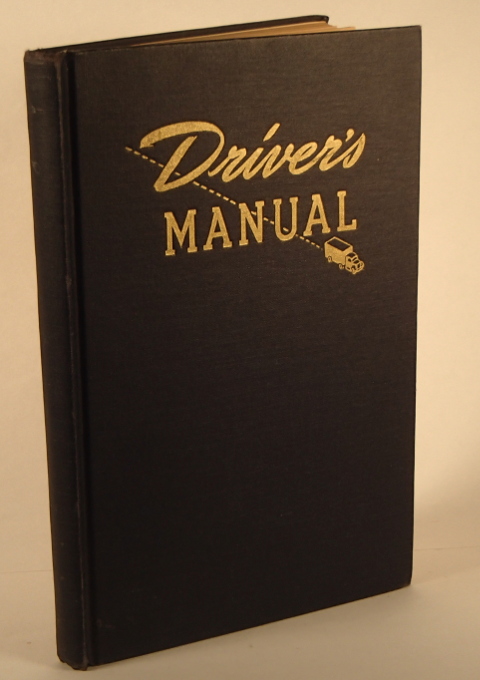 Drivers Manual for Truck Owners, Superintendents of Fleets and Drivers