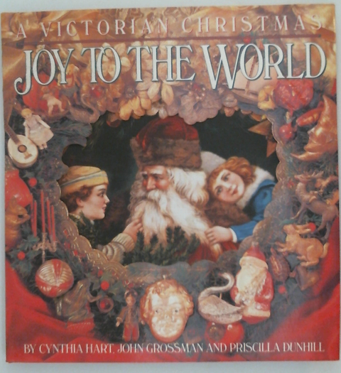 Joy to the World A Victorian Christmas
