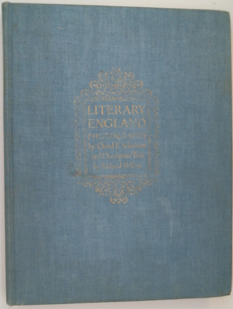 Literary England Photographs by David E. Scherman and Descriptive Text by Richard Wilcox