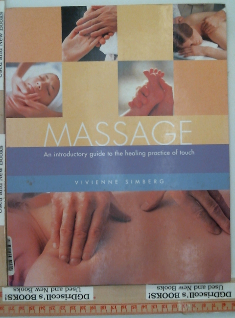 Massage an Introductory Guide to the Healing Practice of Touch