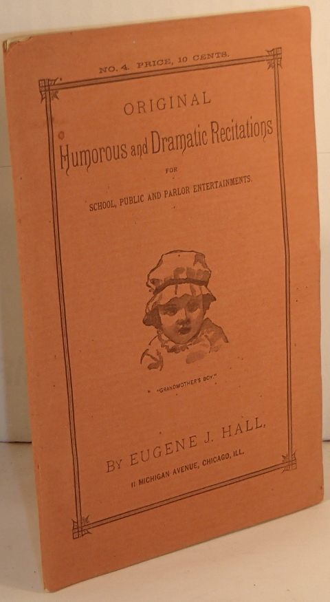 Original Humorous and Dramatic Recitations for School, Public and Parlor Entertainments