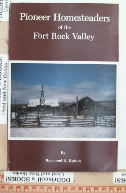 Pioneer Homesteaders of the Fort Rock Valley