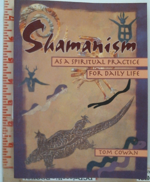 Shamanism as a Spiritual Practice for Daily Life