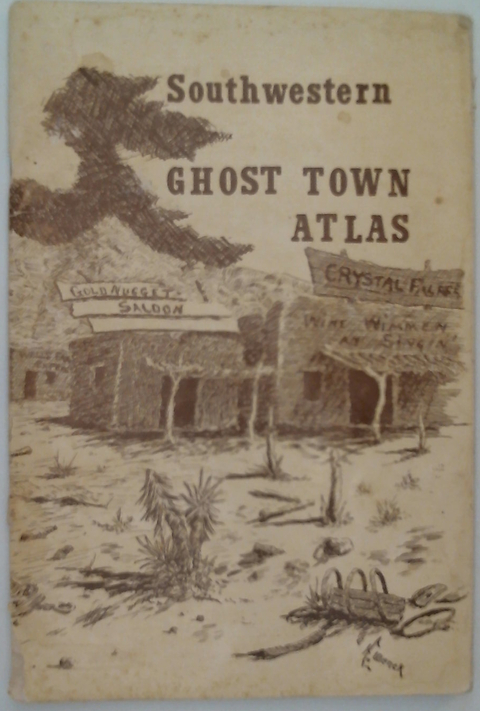 Southwestern Ghost Town Atlas