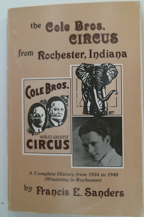 The Cole Bros. Circus From Rochester, Indiana