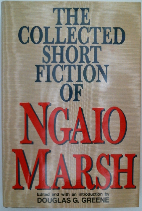 The Collected Short Fiction of Ngaio Marsh