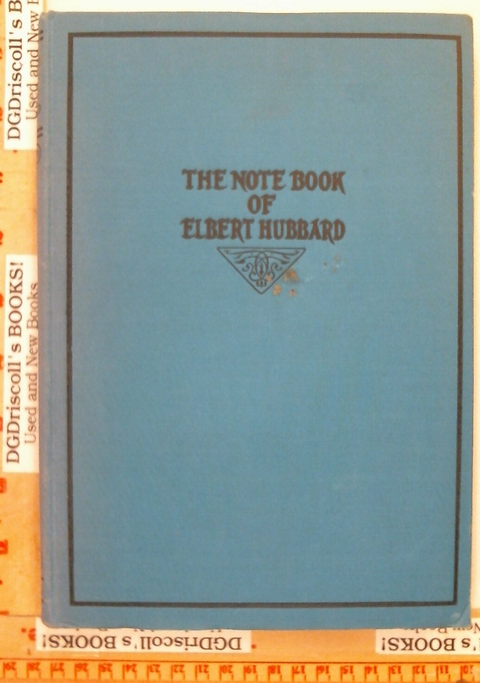 The Note Book of Elbert Hubbard 