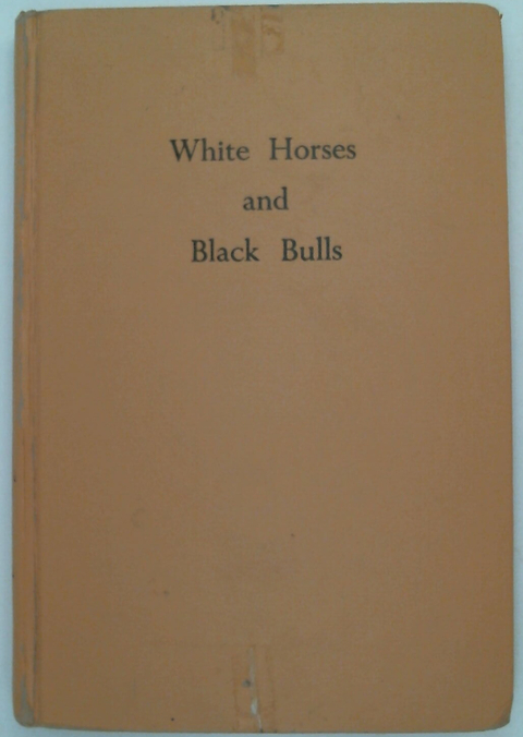 White Horses and Black Bulls