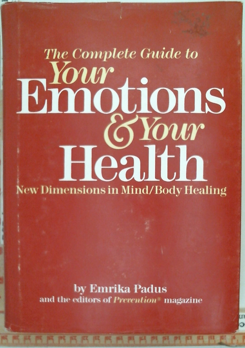 The Complete Guide to Your Emotions & Your Health